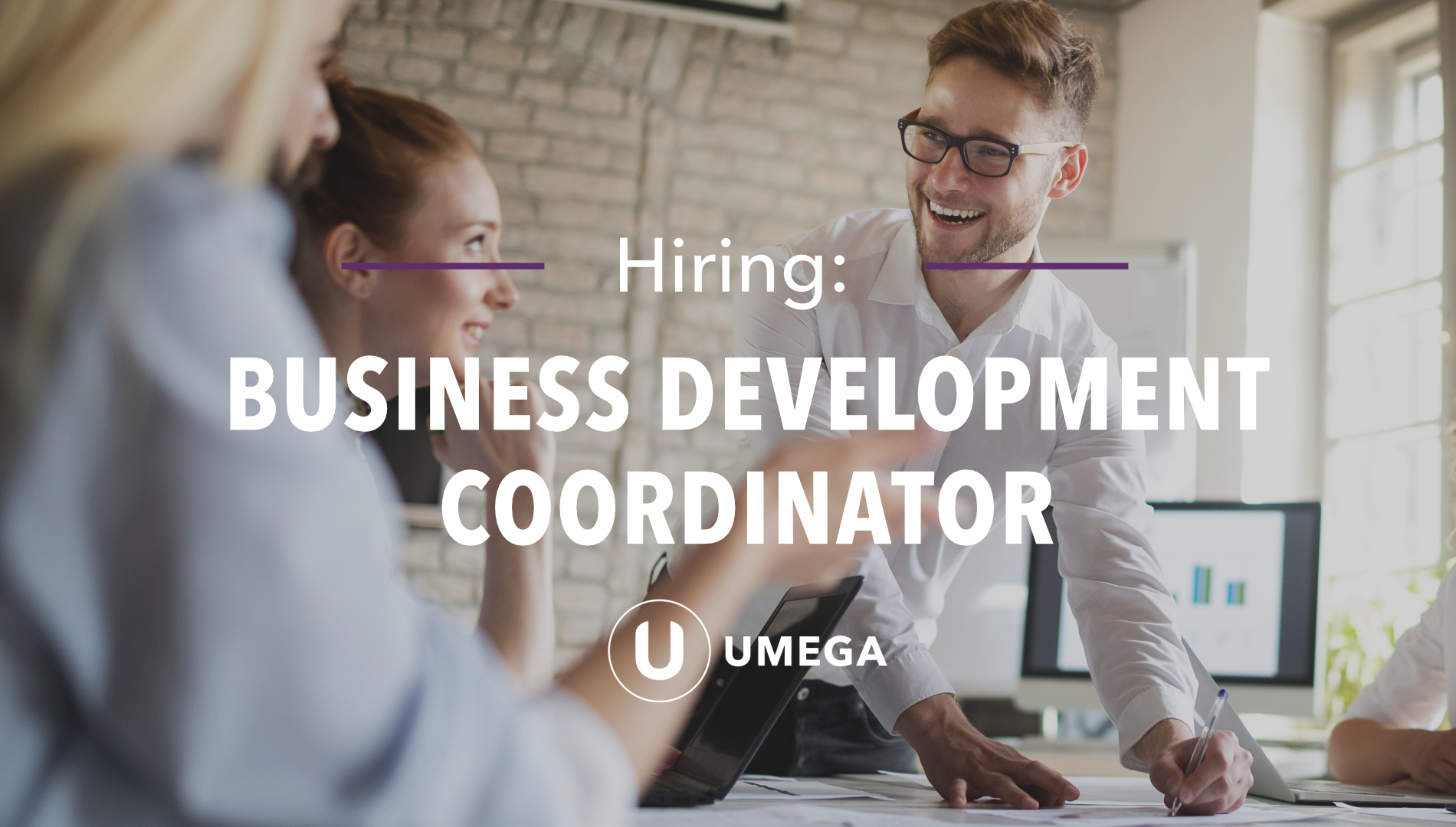 Hiring Business Development Coordinator JOB AD CLOSED Umega